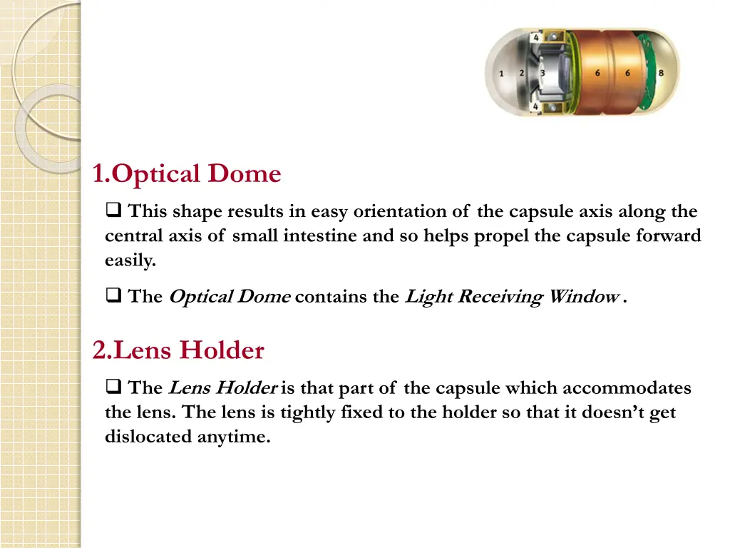 1 optical dome this shape results in easy