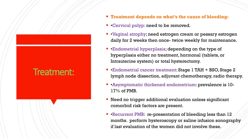 treatment depends on what s the cause of bleeding