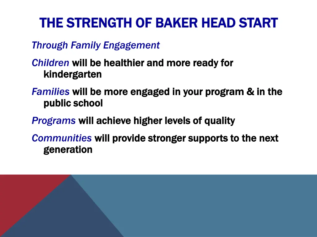 the strength of baker head start the strength