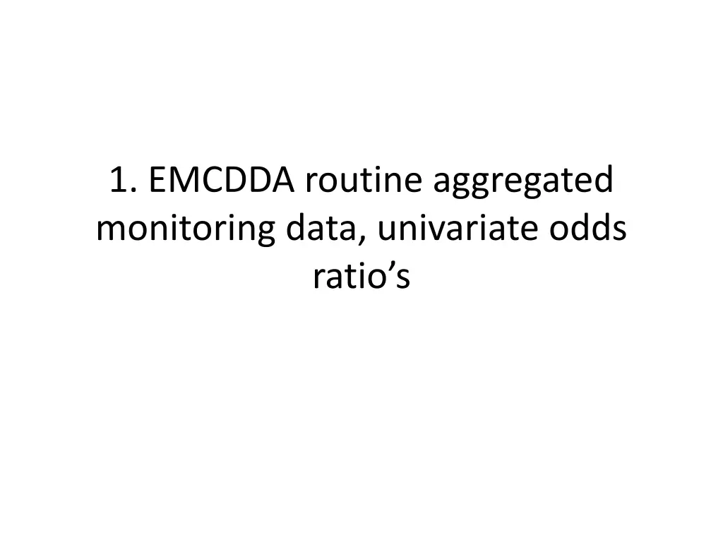 1 emcdda routine aggregated monitoring data
