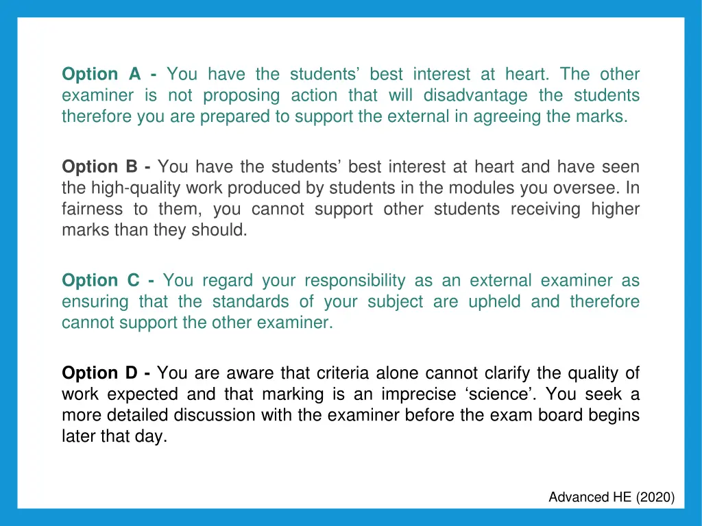 option a you have the students best interest