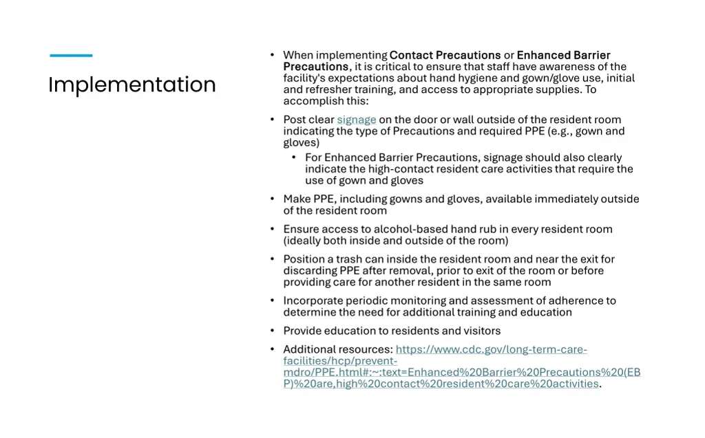 when implementingcontact precautions precautions