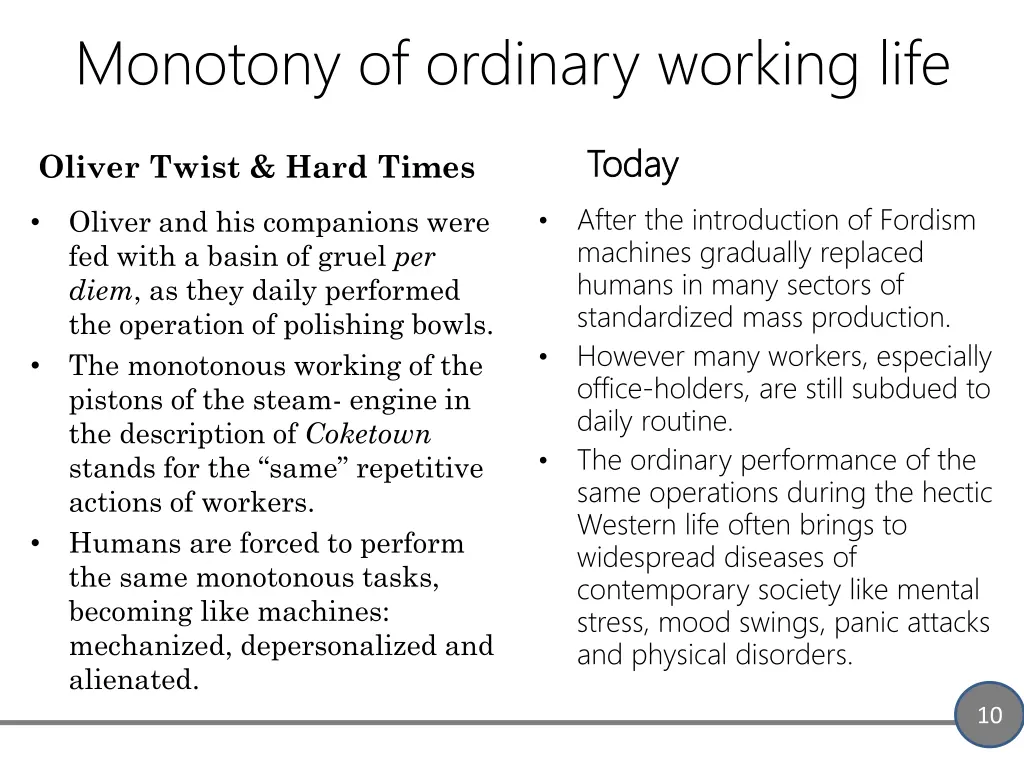 monotony of ordinary working life