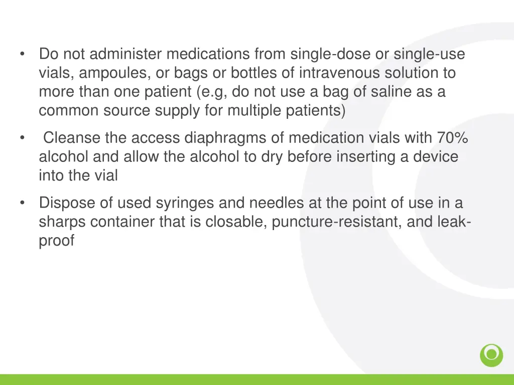 do not administer medications from single dose