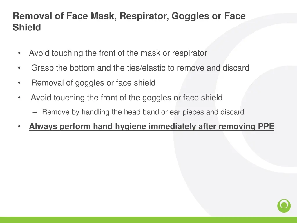 removal of face mask respirator goggles or face