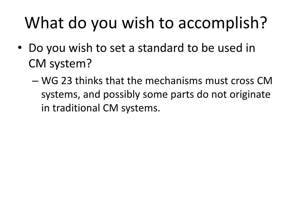 what do you wish to accomplish
