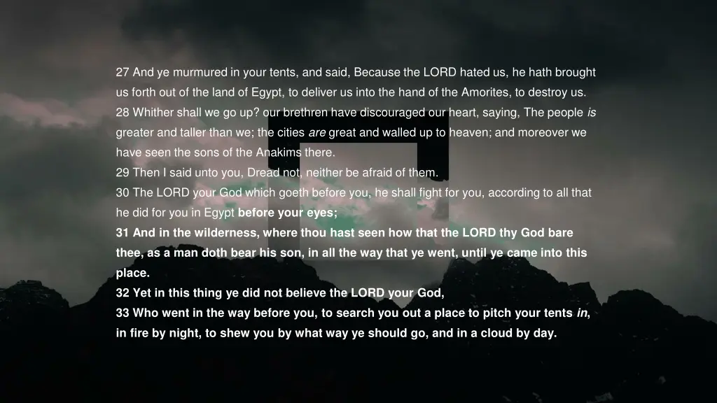 27 and ye murmured in your tents and said because