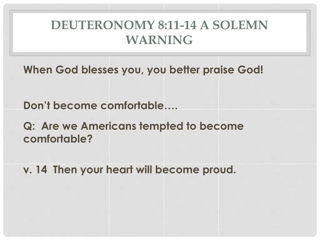 deuteronomy 8 11 14 a solemn warning