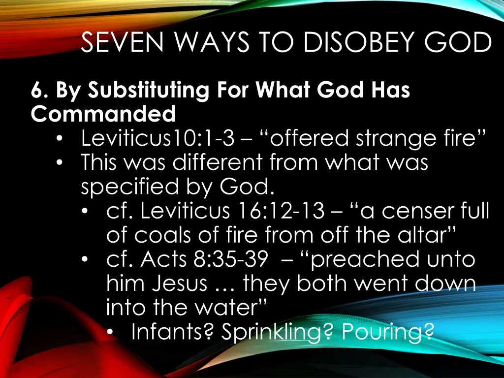 seven ways to disobey god 7