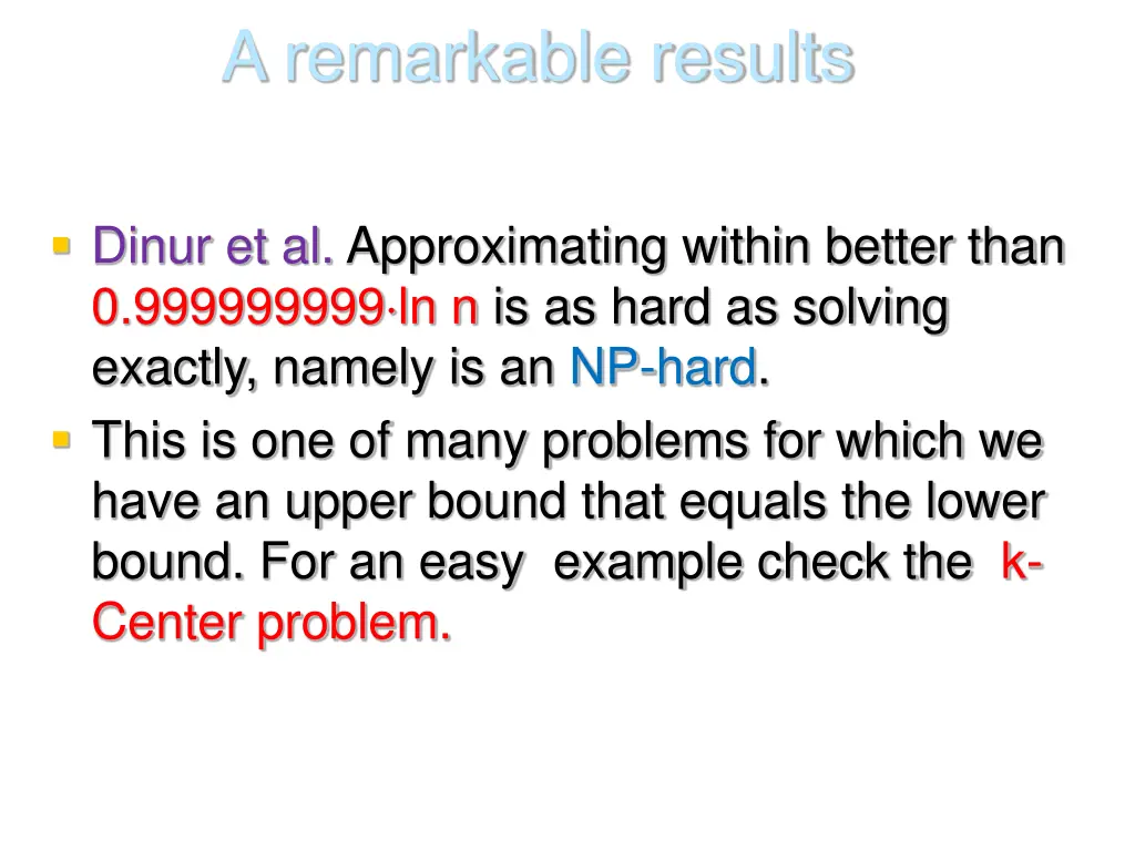 a remarkable results