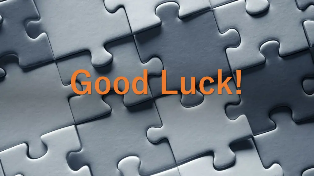 good luck