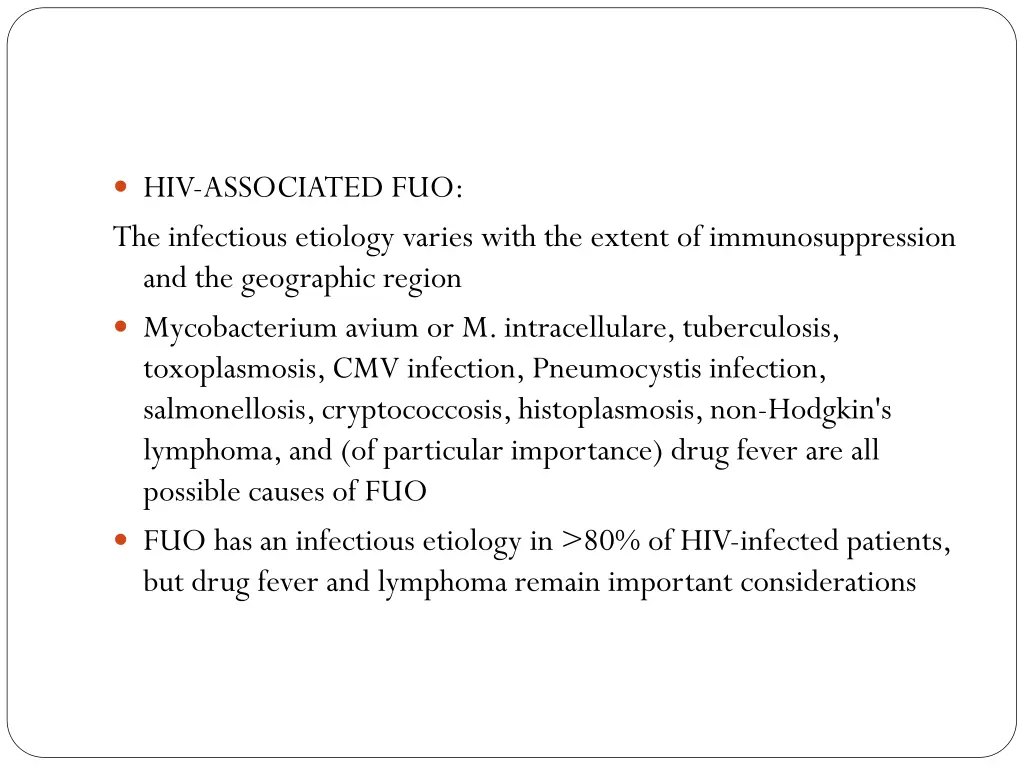 hiv associated fuo the infectious etiology varies