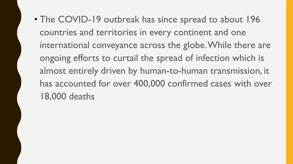 the covid 19 outbreak has since spread to about