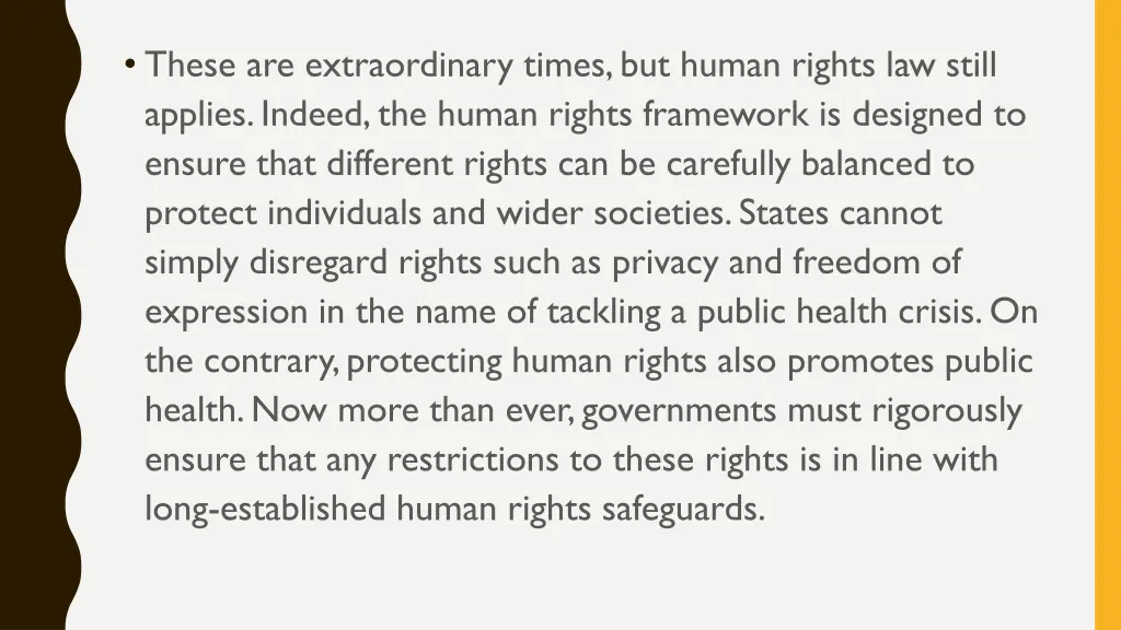 these are extraordinary times but human rights
