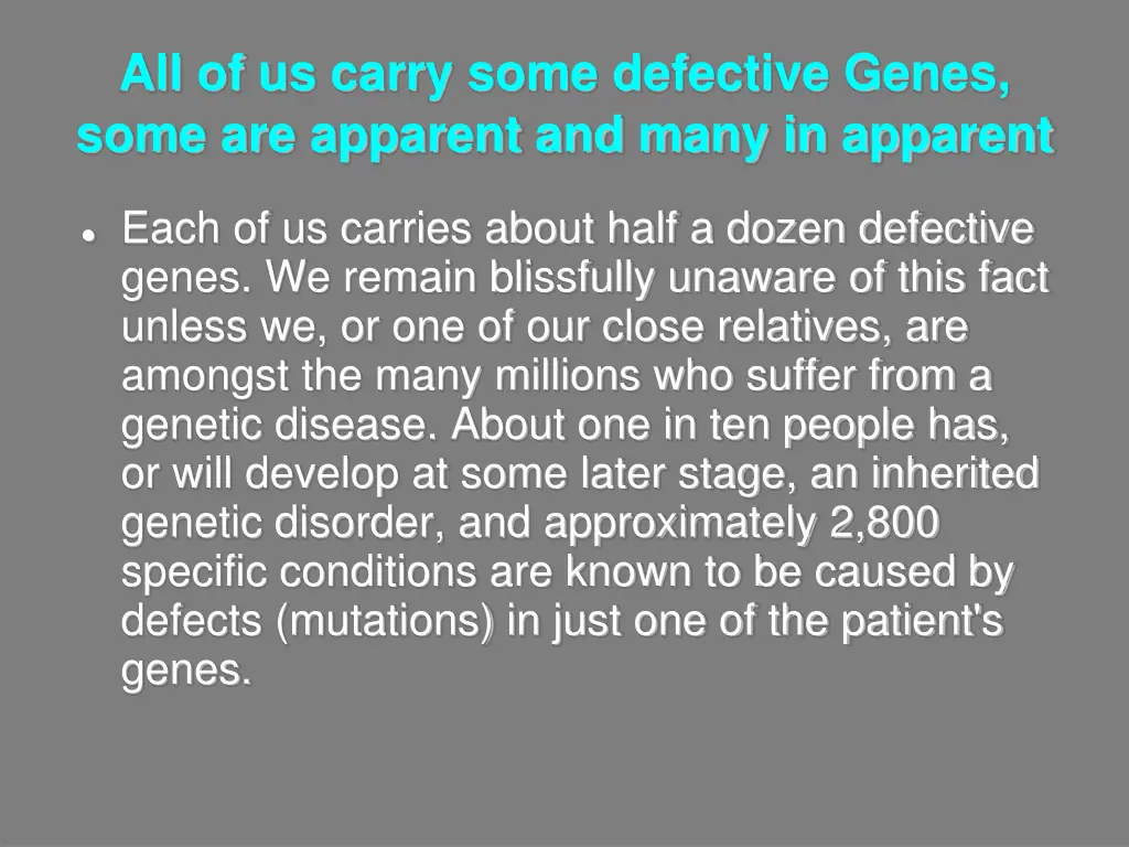 all of us carry some defective genes some