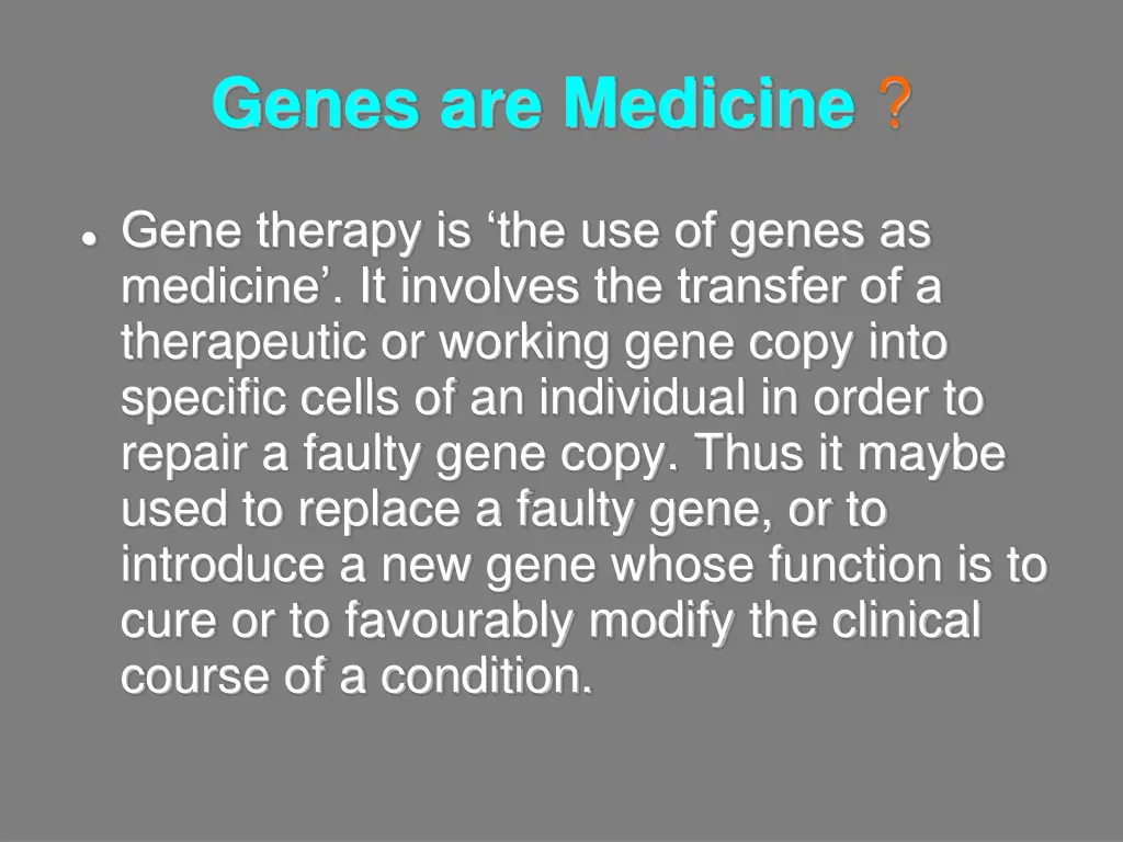 genes are medicine
