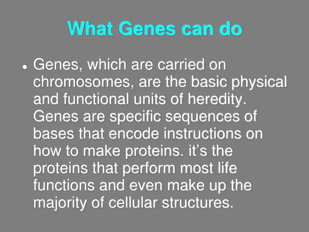 what genes can do