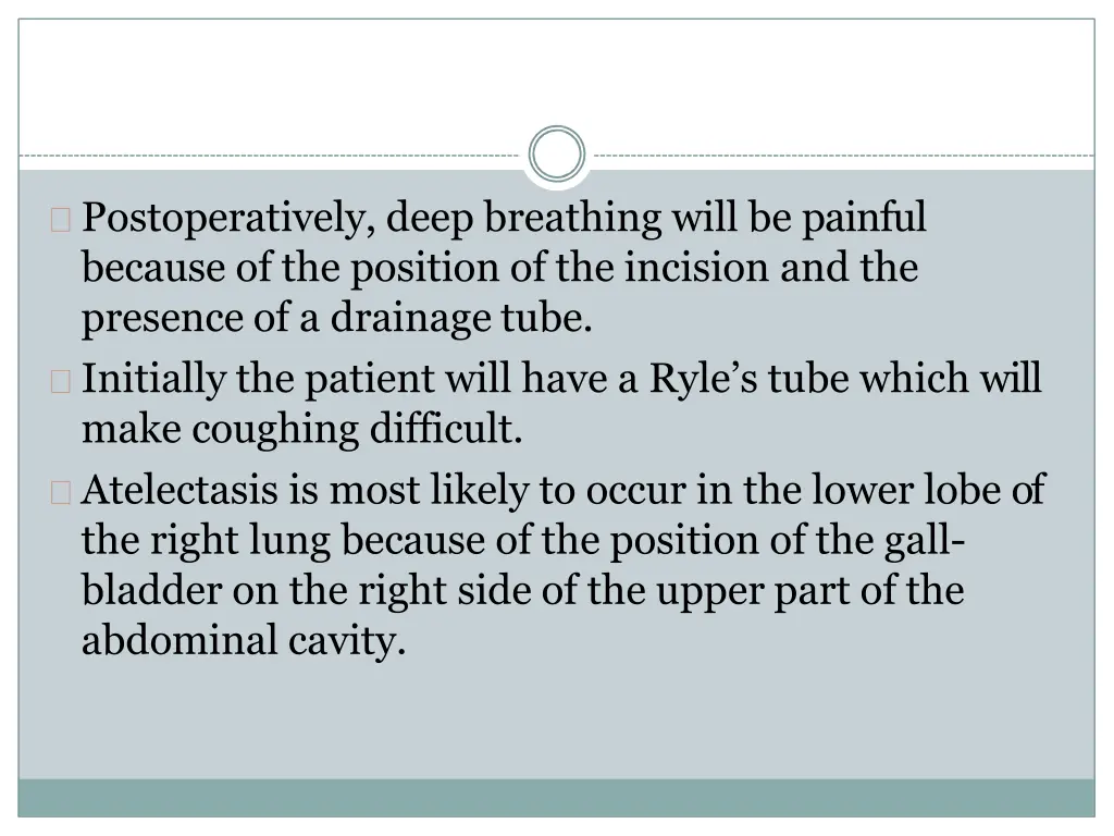 postoperatively deep breathing will be painful