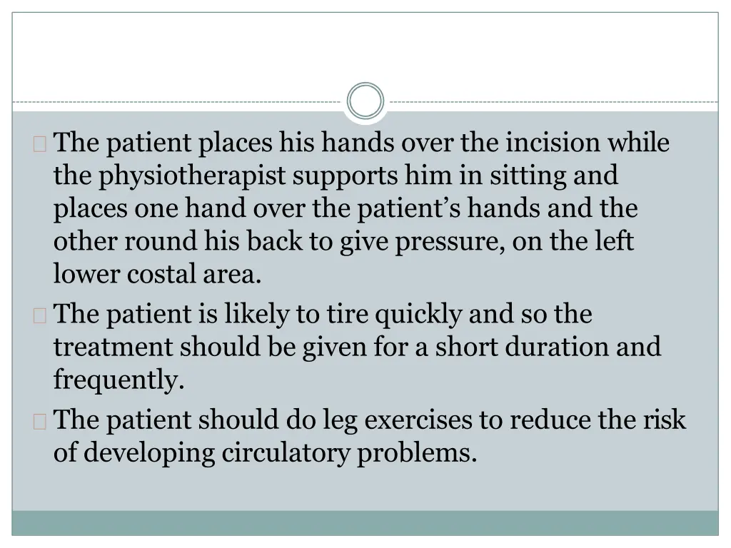 the patient places his hands over the incision