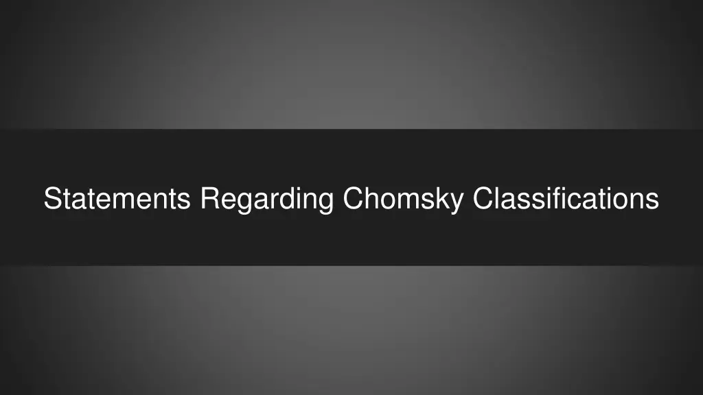 statements regarding chomsky classifications