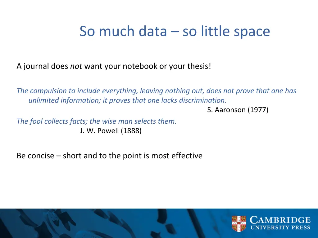 so much data so little space