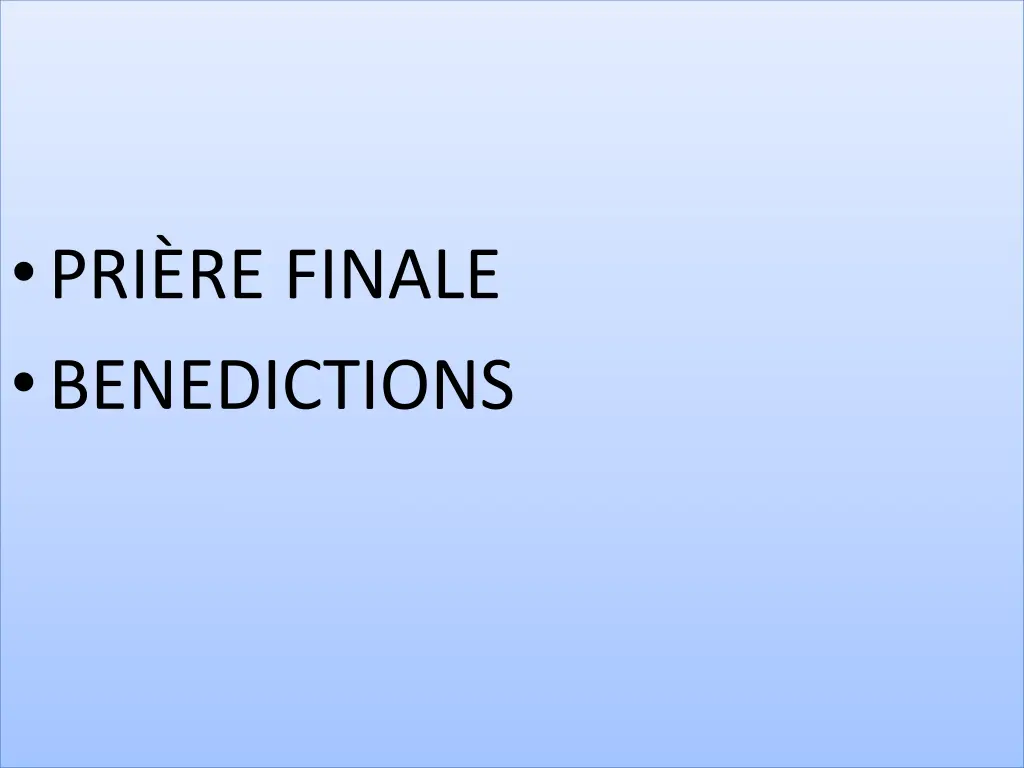 pri re finale benedictions