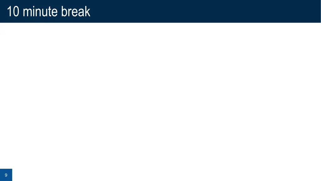 10 minute break