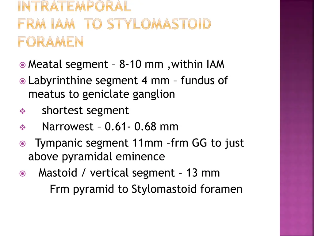 intratemporal frm iam to stylomastoid foramen