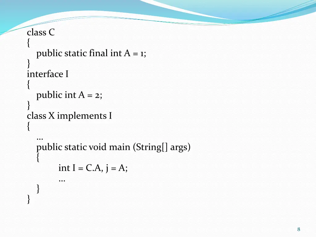 class c public static final int a 1 interface