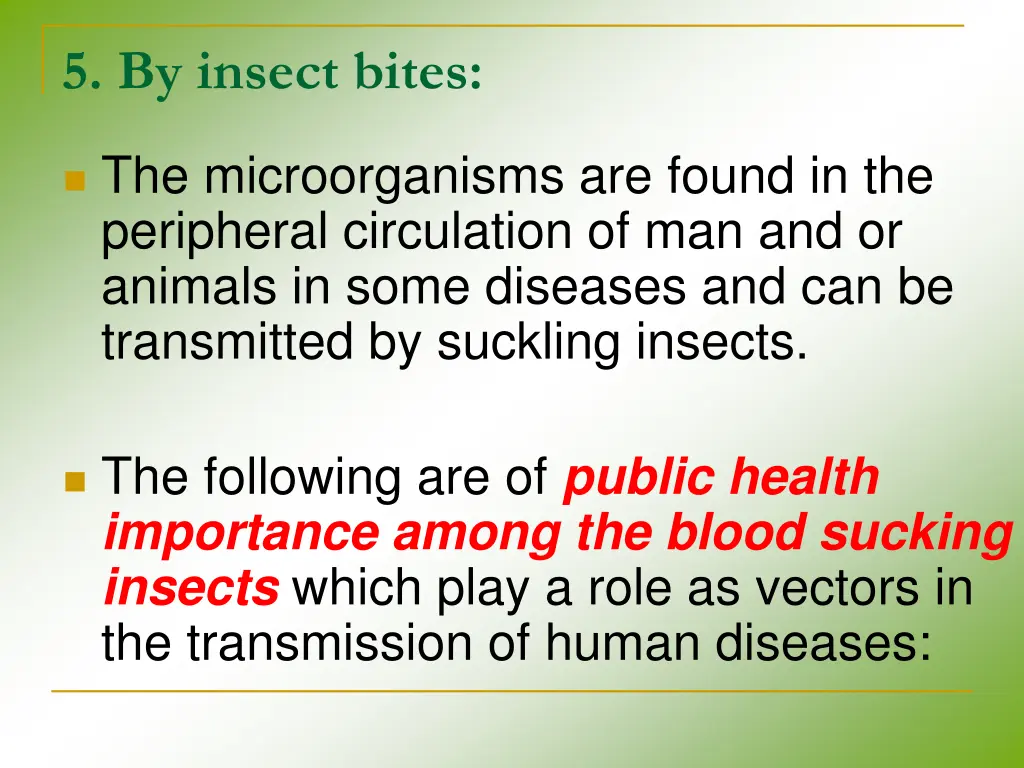 5 by insect bites