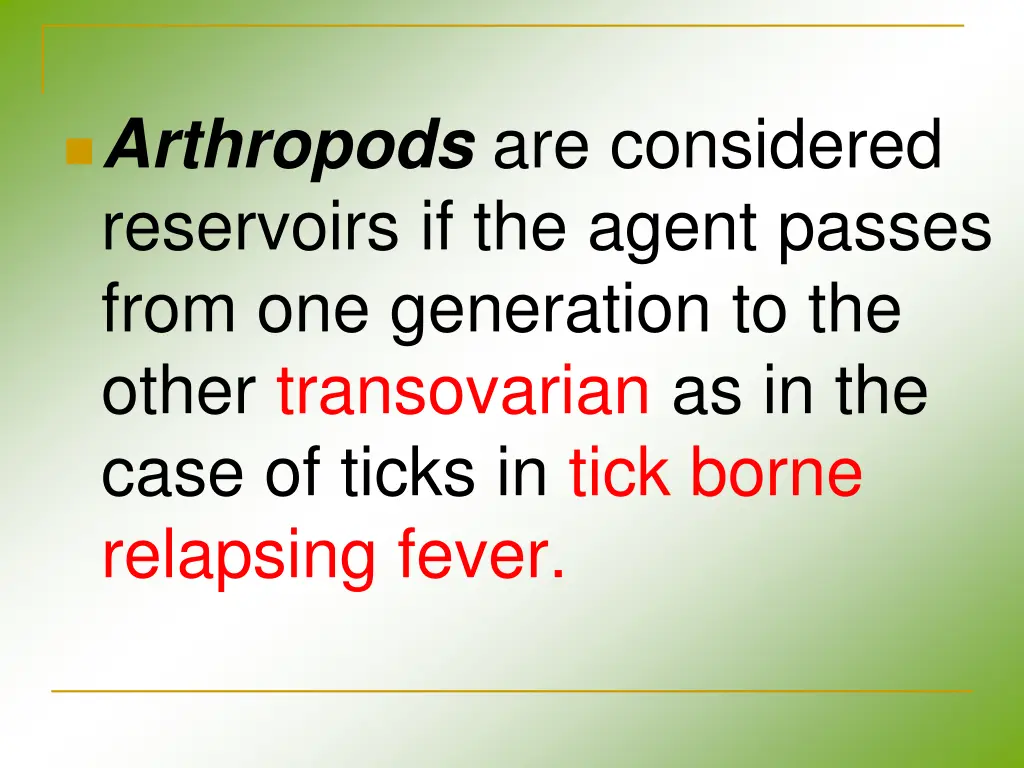 arthropods are considered reservoirs if the agent