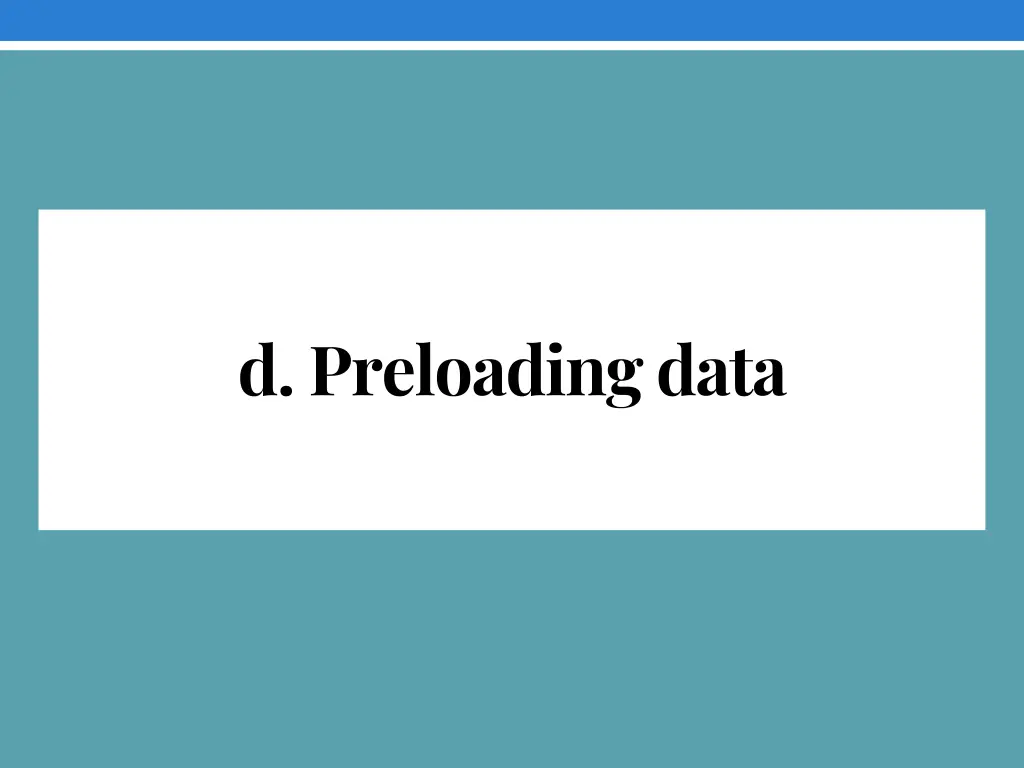d preloading data