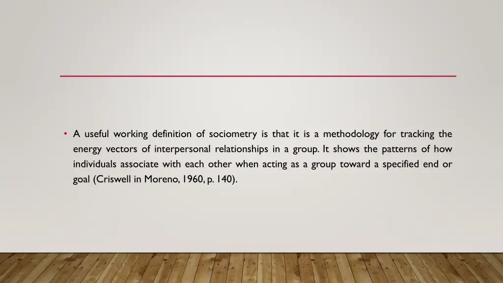 a useful working definition of sociometry is that