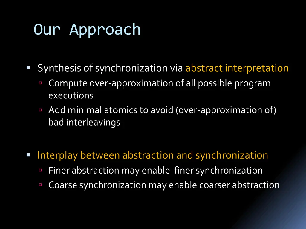 our approach