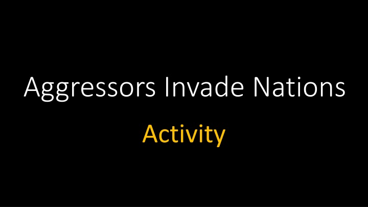 aggressors invade nations