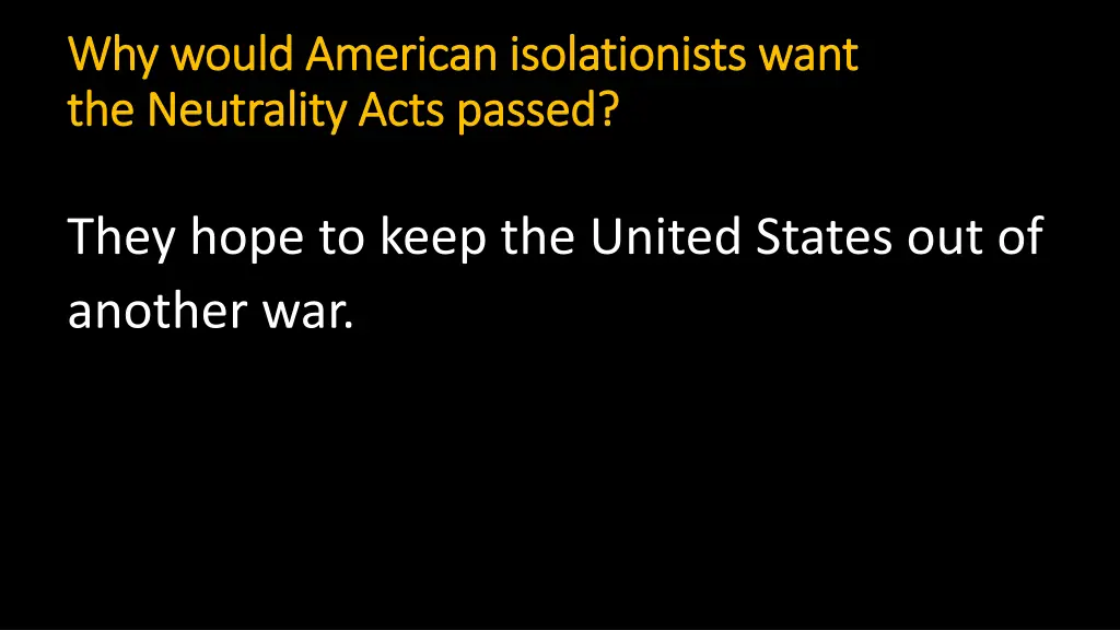 why would american isolationists want why would