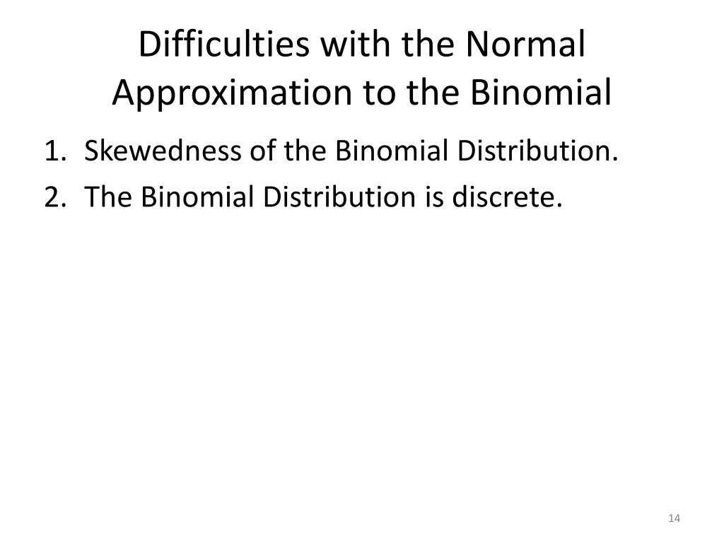 difficulties with the normal approximation
