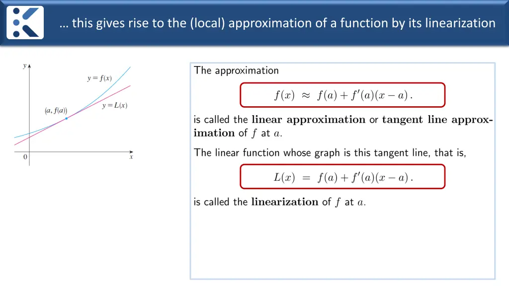 this gives rise to the local approximation