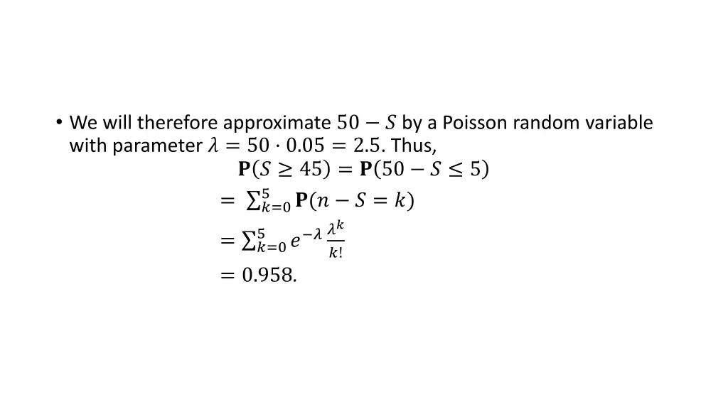 we will therefore approximate 50 by a poisson