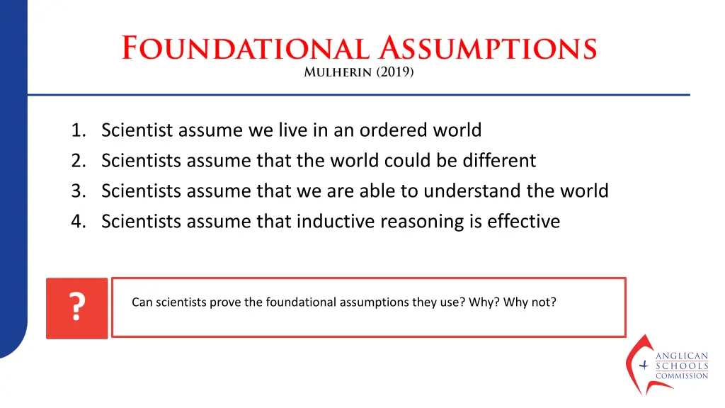 1 scientist assume we live in an ordered world