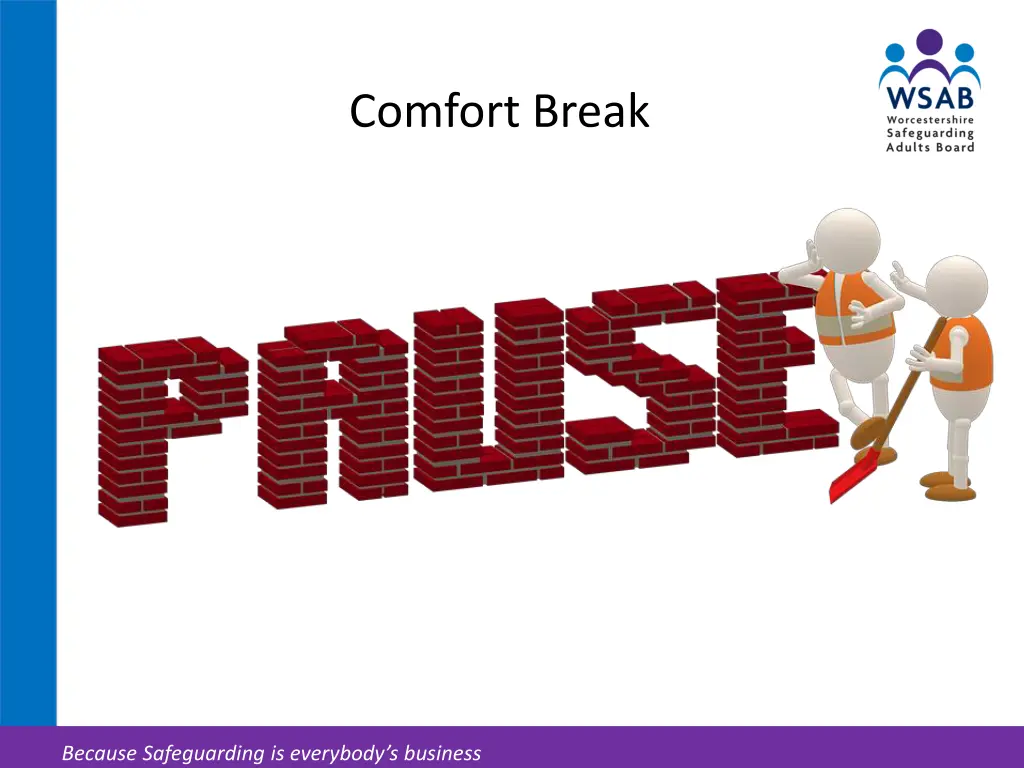 comfort break