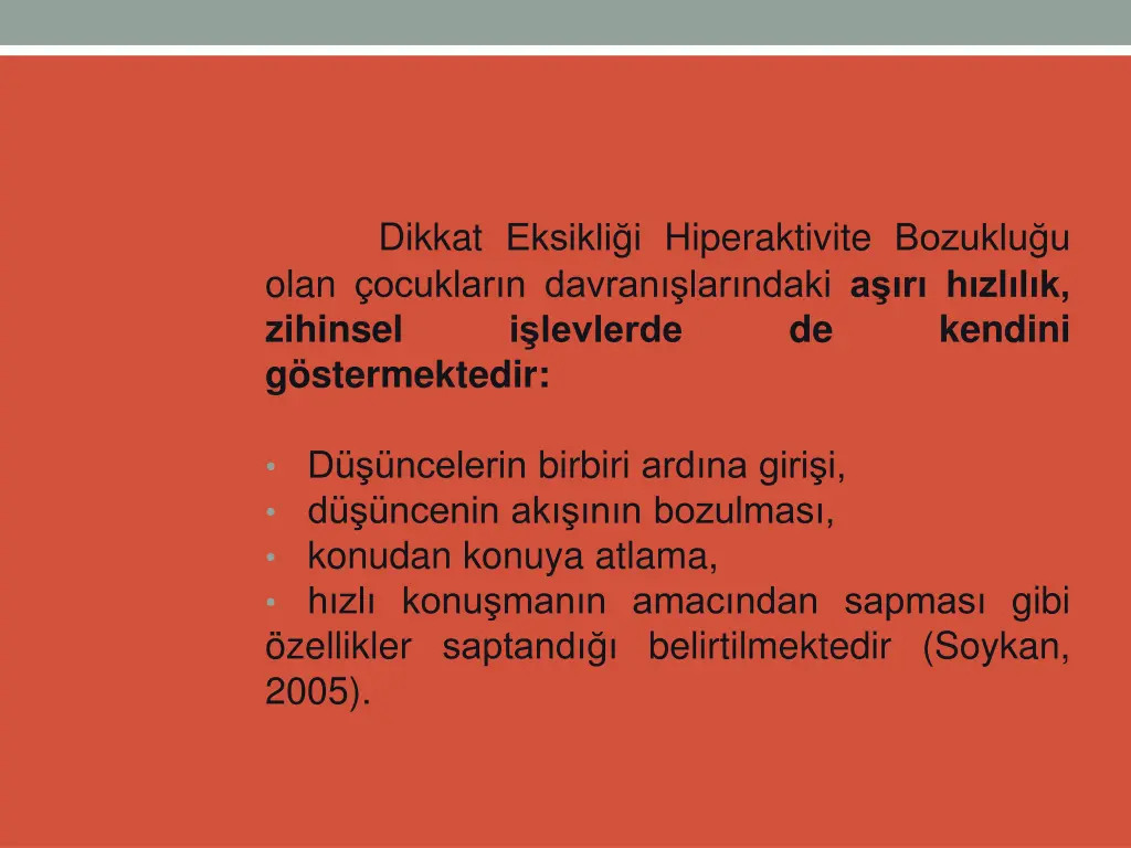 dikkat eksikli i hiperaktivite bozuklu u olan