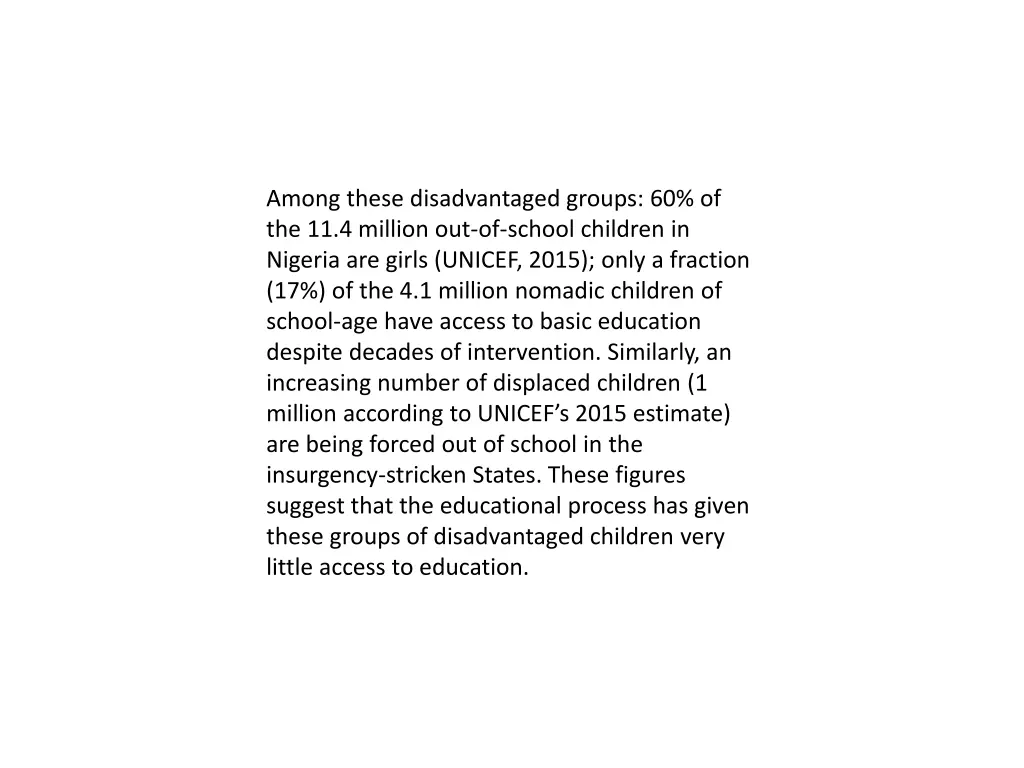 among these disadvantaged groups