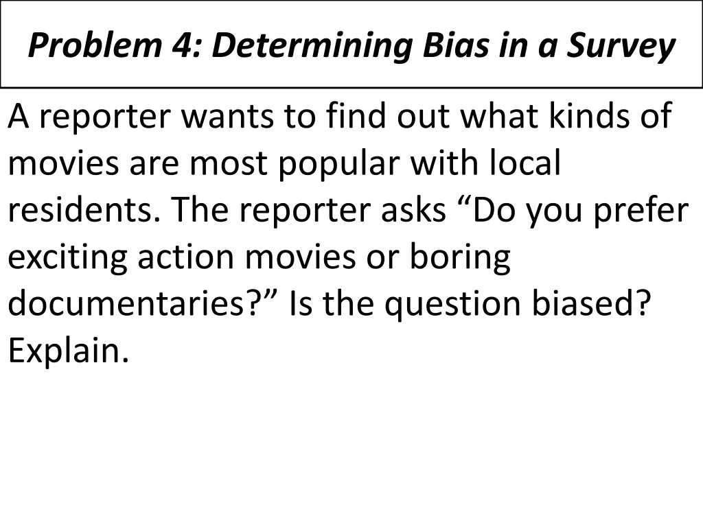 problem 4 determining bias in a survey