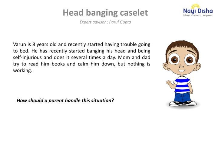 head banging caselet expert advisor parul gupta