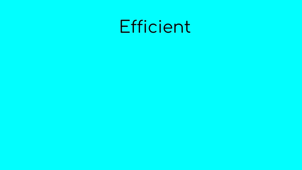 efficient