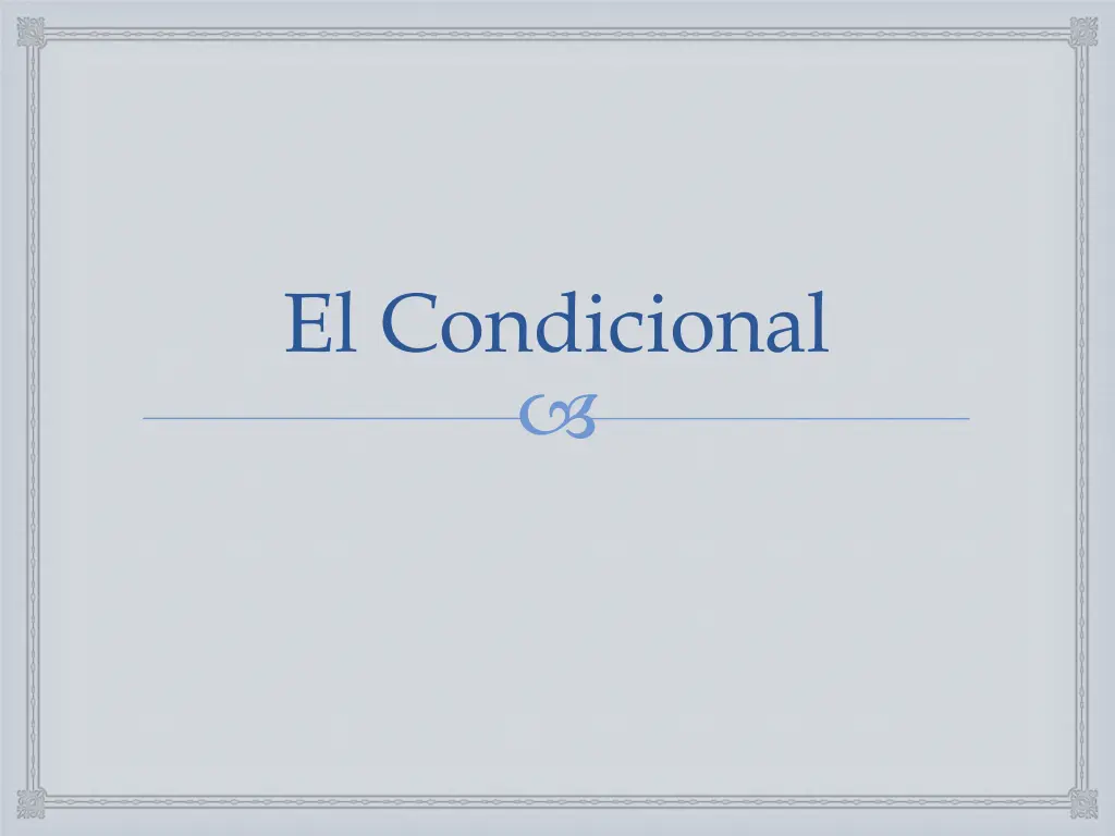 el condicional