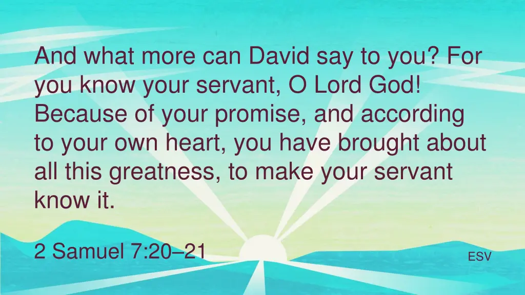 and what more can david say to you for you know