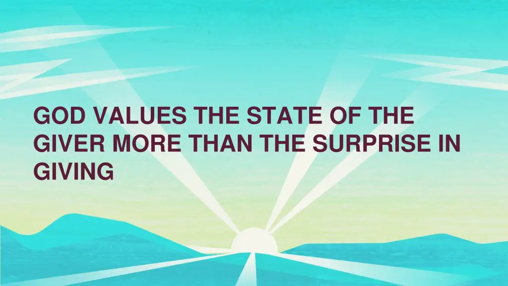 god values the state of the giver more than