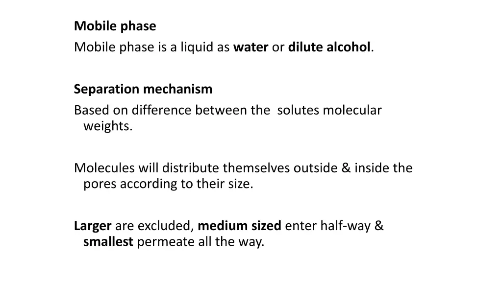mobile phase mobile phase is a liquid as water